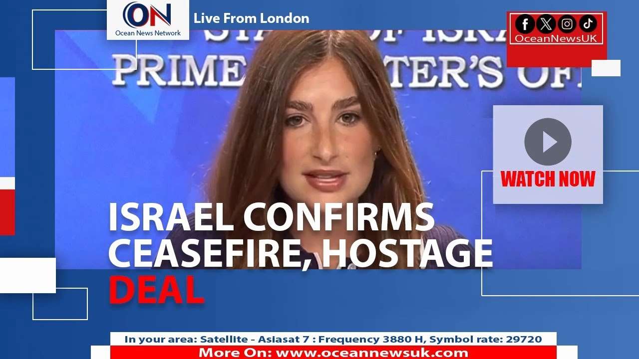 ISRAEL CONFIRMS CEASEFIRE, HOSTAGE DEAL