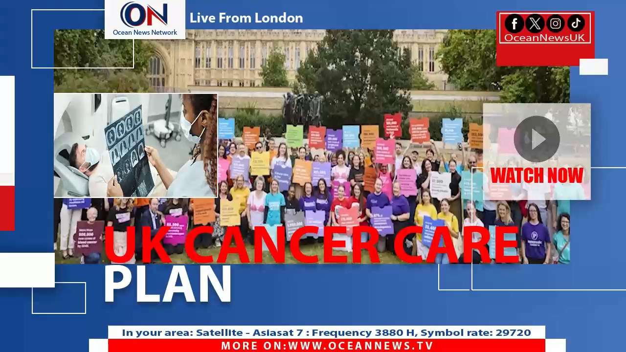 UK Unveils Landmark National Cancer Plan with Personalized Care and Early Diagnosis Push